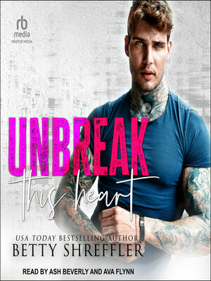 cover image of Unbreak This Heart